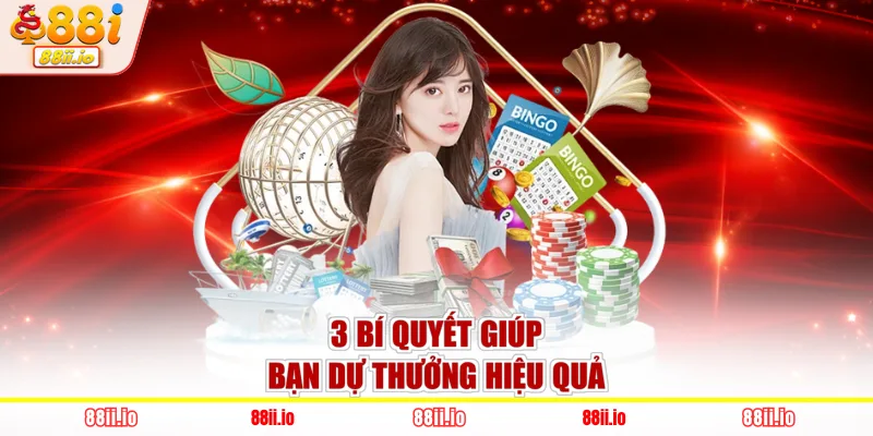 3 bí quyết giúp bạn dự thưởng hiệu quả