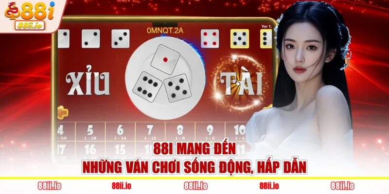 88i mang đến những ván chơi sống động, hấp dẫn