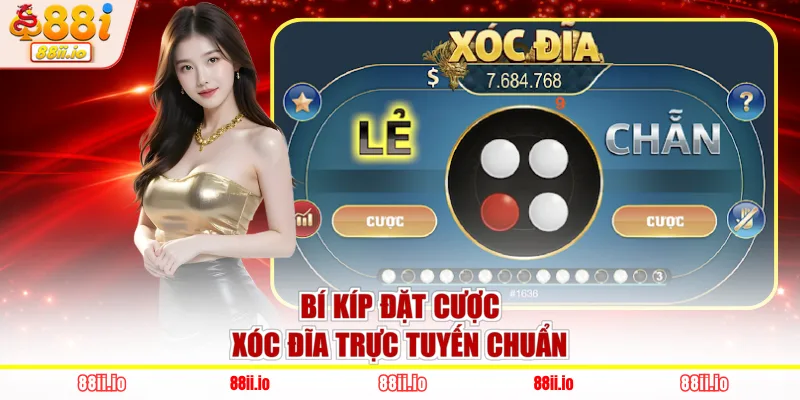 Bí kíp đặt cược Xóc Đĩa trực tuyến chuẩn