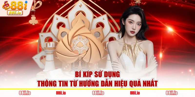 Bí kíp sử dụng thông tin từ hướng dẫn hiệu quả nhất