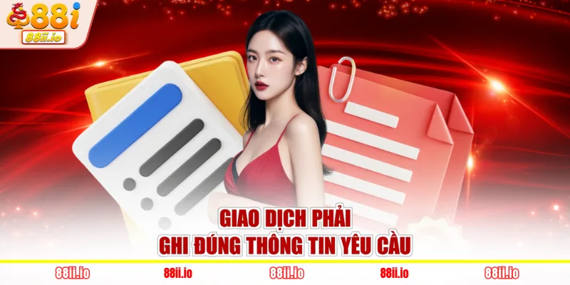 Giao dịch phải ghi đúng thông tin yêu cầu