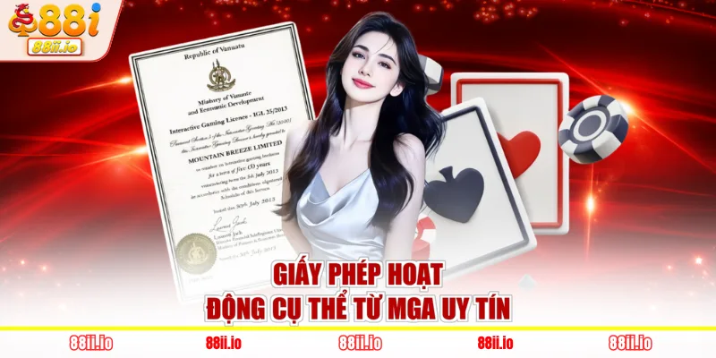 Giấy phép hoạt động cụ thể từ MGA uy tín