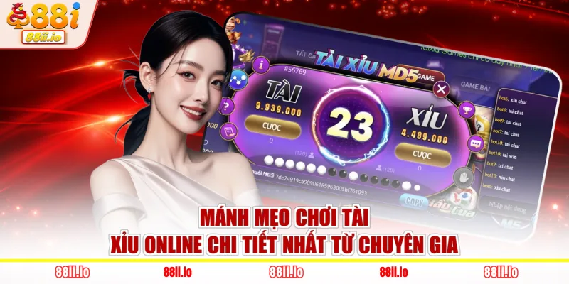 Mánh mẹo chơi tài xỉu online chi tiết nhất từ chuyên gia