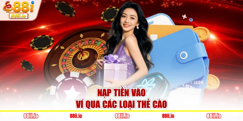 Nạp tiền vào ví qua các loại thẻ cào
