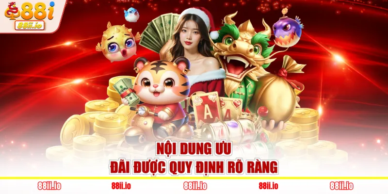 Nội dung ưu đãi được quy định rõ ràng