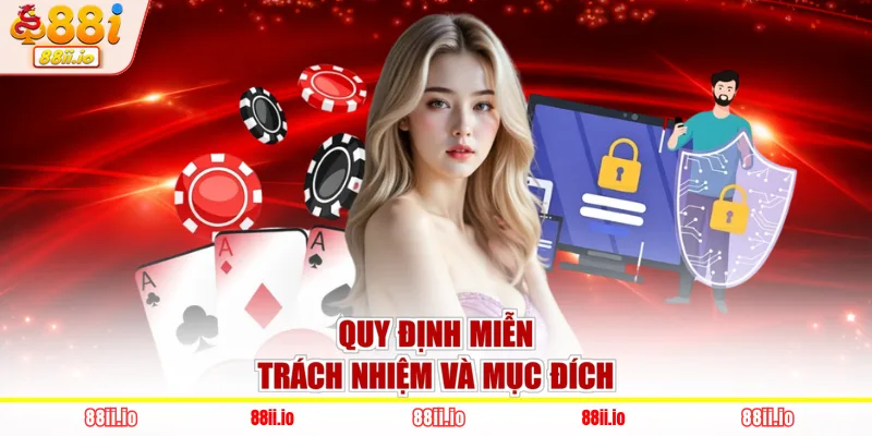 Quy định miễn trách nhiệm và mục đích