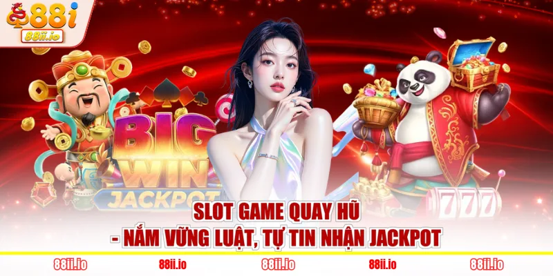 Slot game quay hũ